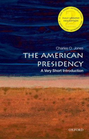 Książka American Presidency: A Very Short Introduction Charles O. Jones