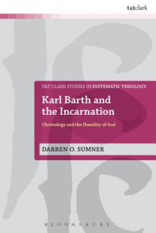 Könyv Karl Barth and the Incarnation Darren O. Sumner