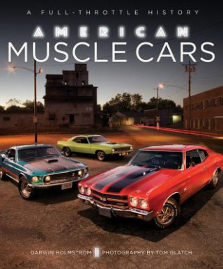Knjiga American Muscle Cars Darwin Holmstrom