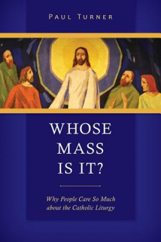 Buch Whose Mass Is It? Paul Turner