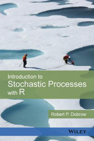 Könyv Introduction to Stochastic Processes with R Robert P. Dobrow