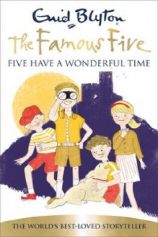 Kniha Famous Five: Five Have A Wonderful Time Enid Blyton