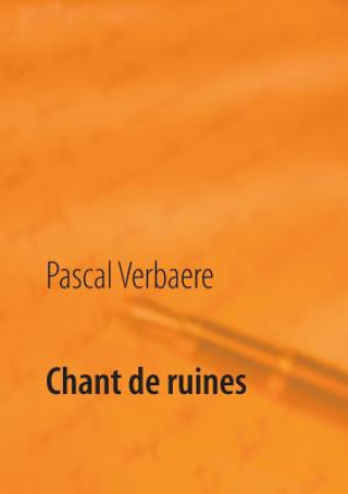 Carte Chant de ruines Pascal Verbaere