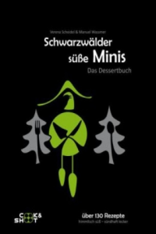 Könyv Schwarzwälder süße Minis - "Beste Kochbuchserie des Jahres" weltweit Verena Scheidel