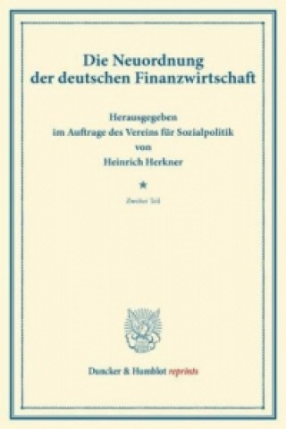 Könyv Die Neuordnung der deutschen Finanzwirtschaft. Heinrich Herkner