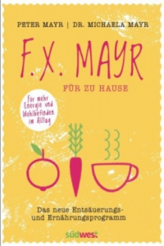 Kniha F.X. Mayr für zu Hause Peter Mayr