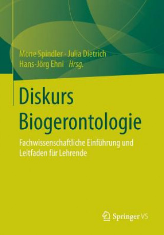 Könyv Diskurs Biogerontologie Mone Spindler