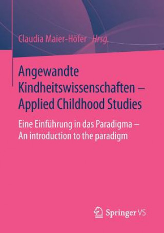 Book Angewandte Kindheitswissenschaften - Applied Childhood Studies Claudia Maier-Höfer