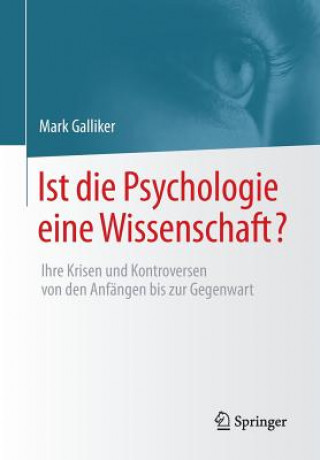 Könyv Ist Die Psychologie Eine Wissenschaft? Mark Galliker