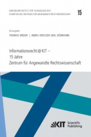 Könyv Informationsrecht@KIT - 15 Jahre Zentrum für Angewandte Rechtswissenschaft Thomas Dreier