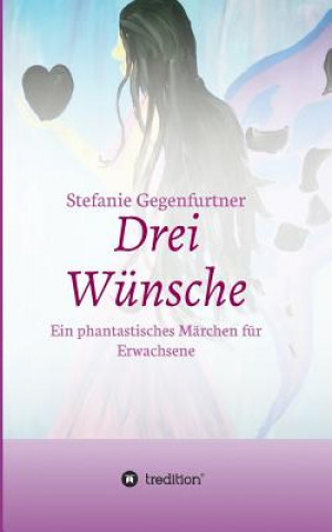 Книга Drei Wunsche Stefanie Gegenfurtner