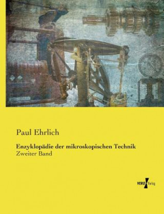 Kniha Enzyklopadie der mikroskopischen Technik Paul Ehrlich
