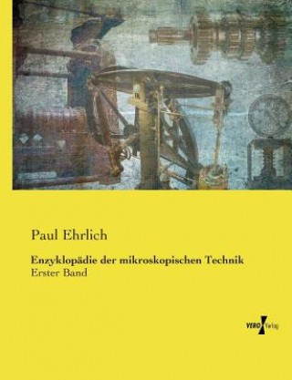 Kniha Enzyklopadie der mikroskopischen Technik Paul Ehrlich
