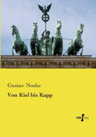 Kniha Von Kiel bis Kapp Gustav Noske