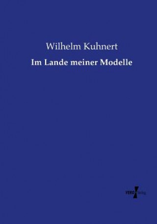 Libro Im Lande meiner Modelle Wilhelm Kuhnert