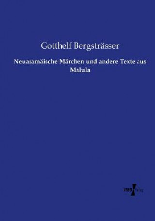Carte Neuaramaische Marchen und andere Texte aus Malula Gotthelf Bergstrasser
