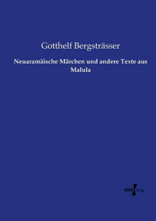 Book Neuaramaische Marchen und andere Texte aus Malula Gotthelf Bergstrasser