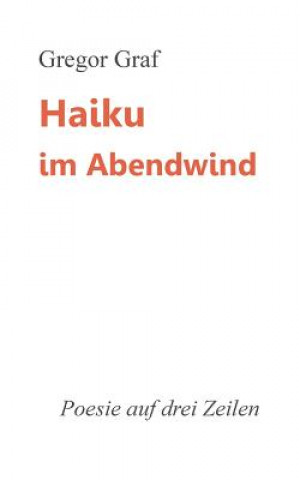 Книга Haiku im Abendwind Gregor Graf