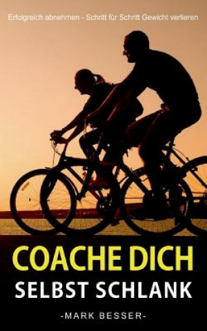 Kniha Coache Dich selbst schlank Mark Besser