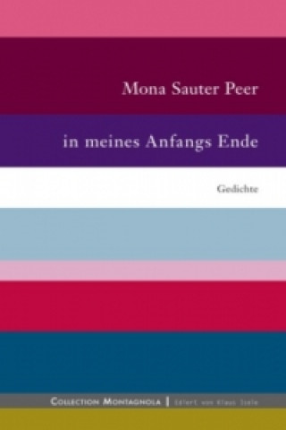 Книга in meines Anfangs Ende Mona Sauter Peer