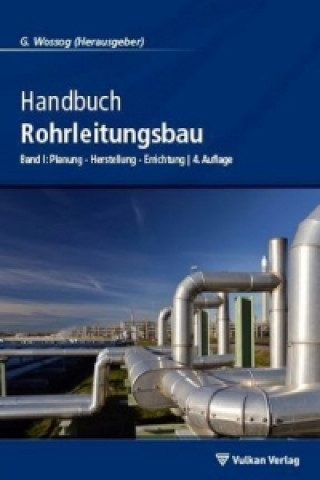 Könyv Handbuch Rohrleitungsbau Günter Wossog