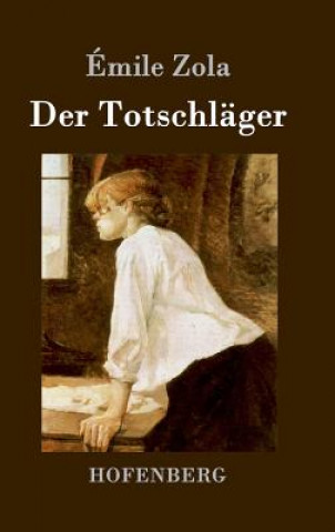 Kniha Der Totschlager Émile Zola