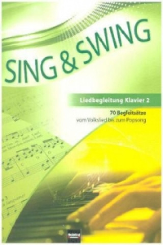 Kniha Sing & Swing DAS neue Liederbuch - Liedbegleitung Klavier 2 Stefan Bauer