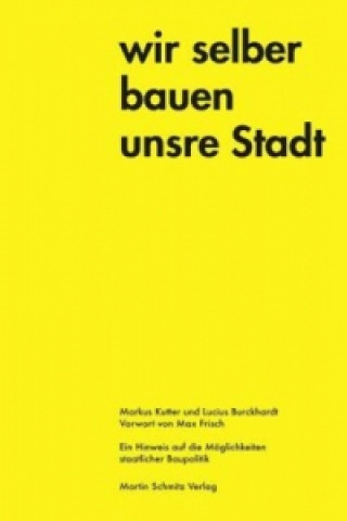 Kniha Wir selber bauen unsere Stadt Lucius Burckhardt