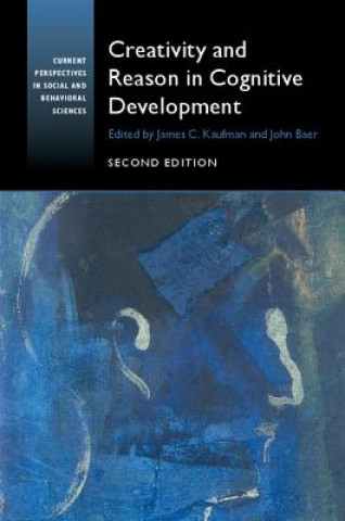 Kniha Creativity and Reason in Cognitive Development James C. Kaufman