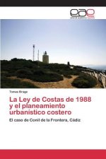 Könyv Ley de Costas de 1988 y el planeamiento urbanistico costero Brage Tomas