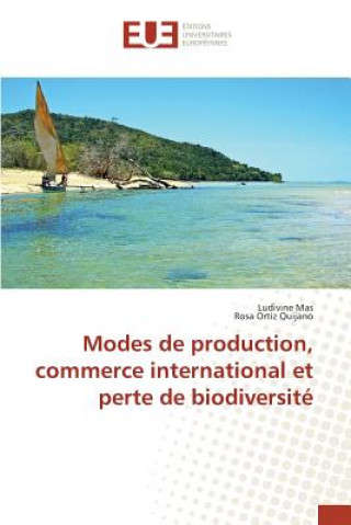 Buch Modes de Production, Commerce International Et Perte de Biodiversite 