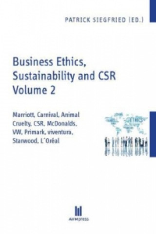 Kniha Business Ethics, Sustainability and CSR Volume 2 Patrick Siegfried