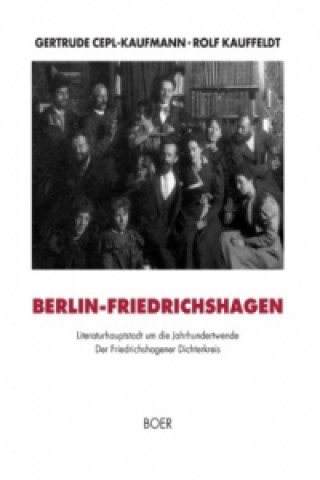 Carte Berlin-Friedrichshagen - Literaturhauptstadt um die Jahrhundertwende Gertrude Cepl-Kaufmann