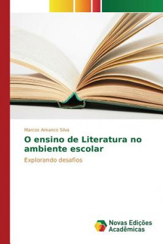 Kniha O ensino de Literatura no ambiente escolar Amanco Silva Marcos