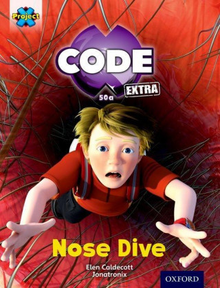 Książka Project X CODE Extra: Gold Book Band, Oxford Level 9: Marvel Towers: Nose Dive Elen Caldecott