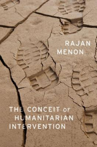 Buch Conceit of Humanitarian Intervention Rajan Menon