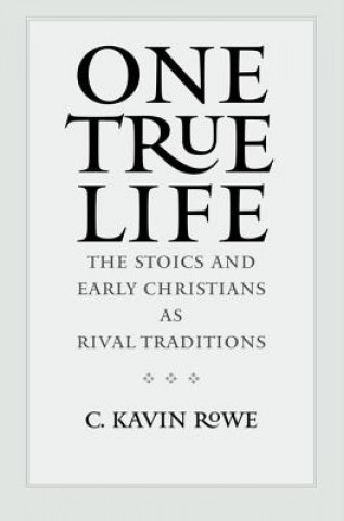 Книга One True Life C. Kavin Rowe