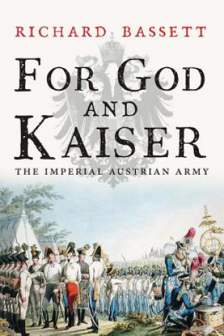 Книга For God and Kaiser Richard Bassett
