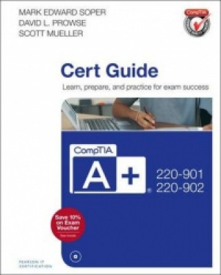 Carte CompTIA A+ 220-901 and 220-902 Cert Guide Mark Edward Soper