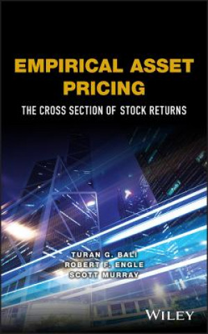 Kniha Empirical Asset Pricing - The Cross Section of Stock Returns Turan G. Bali