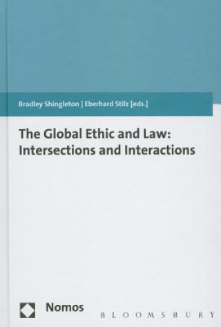 Könyv Global Ethic and Law Bradley Shingleton