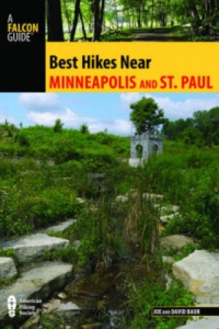 Carte Best Hikes Near Minneapolis and Saint Paul Joe Baur