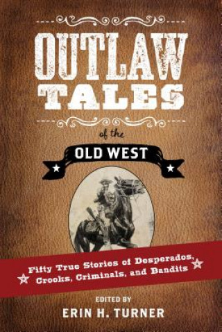 Книга Outlaw Tales of the Old West Erin H. Turner