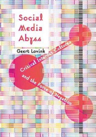 Könyv Social Media Abyss Geert Lovink