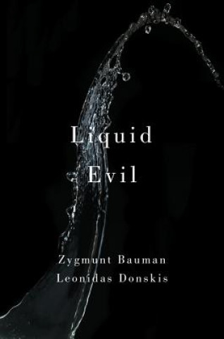 Książka Liquid Evil, Living with TINA Zygmunt Bauman