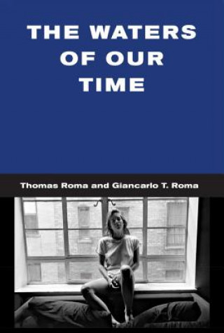 Kniha Waters Of Our Time Thomas Roma