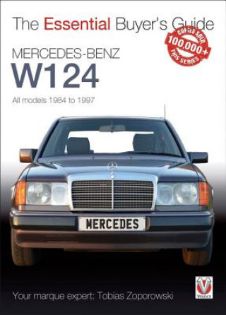 Książka Essential Buyers Guide Mercedes-Benz W124 All Models 1984 - 1997 Tobias Zoporowski