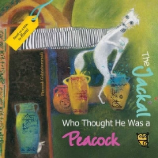 Kniha Jackal Who Thought He Was a Peacock Rúmí