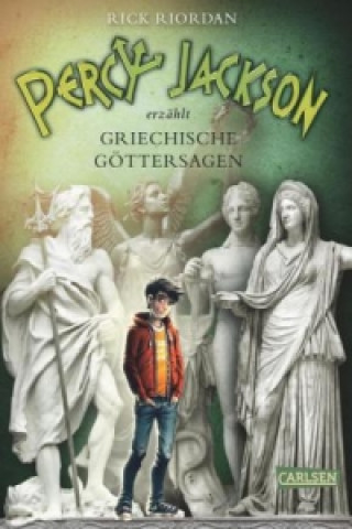 Kniha Percy Jackson erzählt: Griechische Göttersagen Rick Riordan