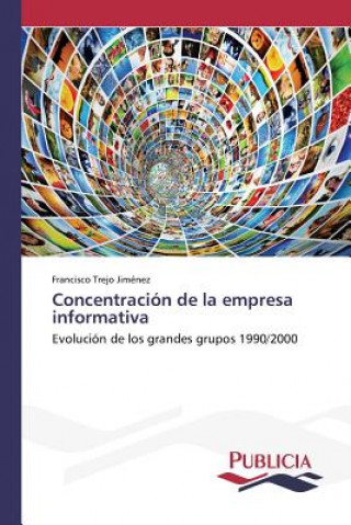 Kniha Concentracion de la empresa informativa Trejo Jimenez Francisco